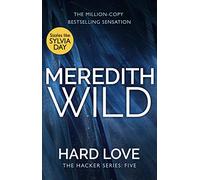 Hard Love: the addictive and steamy billionaire dark romance from the internationally bestselling author