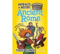 Hard Nuts of History: Ancient Rome Tracey Turner (Auteur)