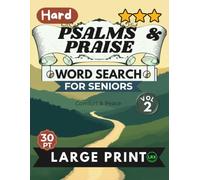 Hard Psalms & Praise Vol 2 Word Search for Seniors Large Print: 100 Challenging Scripture Puzzles in All 8 Directions Including Backward - Comfort & Peace, Expert Level, Full Answer Key Included