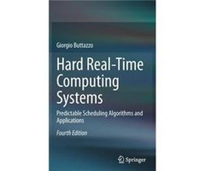 Hard RealTime Computing Systems - Giorgio Buttazzo - Springer International Publishing AG - Livre en Anglais - Hardback Giorgio ButtazzoGiorgio Buttazzo (Auteur)