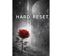 Hard Reset: Written by Mankind