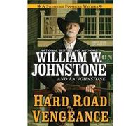 Hard Road to Vengeance by J.A. Johnstone J.A. Johnstone (Auteur)