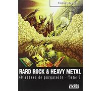HARD ROCK & HEAVY METAL 40 années de purgatoire - Tome 3