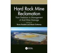Hard Rock Mine Reclamation: From Prediction to Management of Acid Mine Drainage