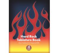 Hard Rock Tablature Book: Music Notebook For Songs And Riffs - 4 String Instruments. Perfect For Any Hard Rock Musician.