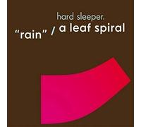 Hard Sleeper – Rain a Leaf Spiral – Importé – Subrosa