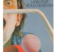 Hard Stuff - Bolex Dementia