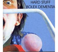 Hard Stuff - Bolex Dementia [Import]