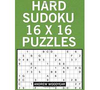 Hard Sudoku 16 X 16 Puzzles: Sudoku Large Print Hard