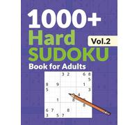 Hard Sudoku Book for Adults Vol. 2: 1000+ Hardcore Sudoku Puzzles to Push Your Logic Skills to the Limit