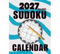 Hard sudoku Calendar: Dated 365 Challenging puzzle With Full Solutions, Gift Ideas for Teens, Adults, and Seniors, New Year daily activity Book, Monthly Format, 4 Grids Per Page ,For Brain Training