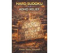 Hard Sudoku for ADHD Relief Book 6: Sudoku Puzzles for ADHD | Relax, Focus, and Let Your Stress Melt Away | 6"x9" 100 Pages | 140+ Puzzles with Solutions