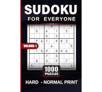Hard Sudoku for Everyone: Math to Boost Mental Memory and Keep an Active Mind Volume 1: Not for beginners, with Instructions and Solutions 1000 Puzzles