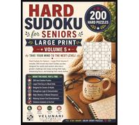 Hard Sudoku for Seniors Large Print Volume 5: 200 Challenging Puzzles for Adults & Seniors | Big Print Brain Games to Sharpen Logic, Focus & Memory