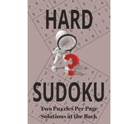 Hard Sudoku: Fun, Problem-solving Puzzle Game. 6x9 150 pages, 2 puzzles per page, with Solutions