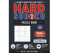 Hard Sudoku Puzzle Book - Vol. 2: 1000+ Challenging Sudoku Puzzles with Solutions: Large Print Advanced Brain Games and Logic Challenges