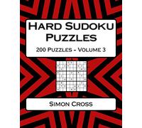 Hard Sudoku Puzzles Volume 3: 200 Hard Sudoku Puzzles For Advanced Players