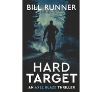 Hard Target (Axel Blaze Thriller Book 3)
