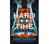 Hard Time: a bestselling time-travel adventure like no other