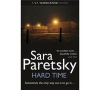 Hard Time: V.I. Warshawski 9 Paretsky, Sara (Auteur)