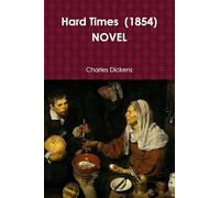Hard Times (1854) NOVEL