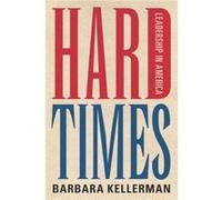 Hard Times by Barbara Kellerman Barbara Kellerman (Auteur)