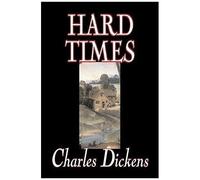 Hard Times By Charles Dickens, Fiction, Classics