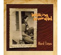 Hard Times by Walking Wounded