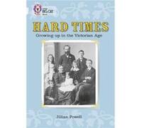 Hard Times: Growing Up in the Victorian Age Jillian Powell (Auteur)