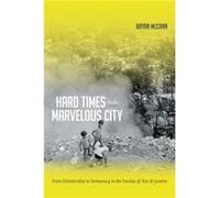 Hard Times in the Marvelous City by Bryan McCann Bryan Mccann (Auteur)