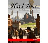 Hard Times: Works of Charles Dickens