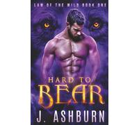 Hard to Bear (Law of the Wild Book 1)