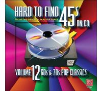 Hard-To-Find 45s 12: 60s & 70s Pop Classics