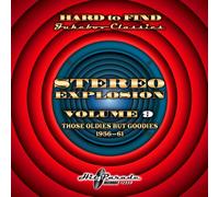 Hard To Find Jukebox Classics: Stereo Explosion 9 - Hard To Find Jukebox Classics: Stereo Explosion Vol. 9 (Those Oldies But Goodies 1956-61) [Compact Discs]