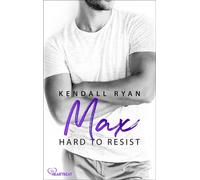 Hard to Resist - Max - Kendall Ryan - beHEARTBEAT - ebook (ePub) - Livre