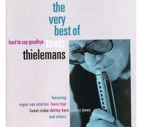 Hard To Say Goodbye - The Very Best Of Toots Thielemans