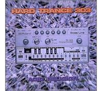 Hard Trance 303:Acid Religion [Import]