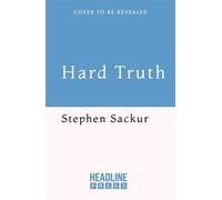 Hard Truth 10 Investigations That Shook the World - and Why They Matter Now - Stephen Sackur - Headline Press - ebook (ePub) - Livre