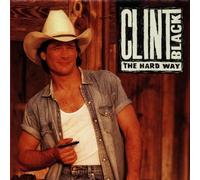 Hard Way by Clint Black (1992-07-14)