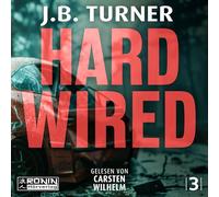 Hard Wired - Ein Jon Reznick-Thriller von J. B. Turner: "Ein Muss für Fans von Verschwörungstheorien und Action-Serien." (Shots Magazine)