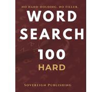 Hard Word Search 100 Puzzles Large Print | One Puzzle Per Page | Adults & Seniors | Brain Training | Solutions Included: 100 Challenging Word Find ... Grids | Brain Training | Complete Solutions