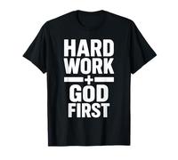 Hard Work Dieu First Bold Déclaration de Motivation chrétienne T-Shirt