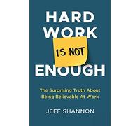 Hard Work Is Not Enough