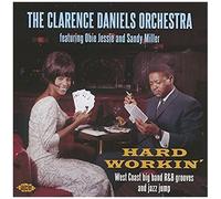 Clarence Daniels – Hard Workin' : West Coast Big Band R&B Grooves and J – CD