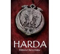 Harda - Elżbieta Cherezińska (Littérature - Historique en polonais)