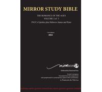 Hardback 11th Edition Mirror Study Bible Volume 2 Of 3 Updated December 2023 Paul's Brilliant Epistles & The Amazing Book Of Hebrews Also, James - The Younger Brother Of Jesus & Portions Of Peter