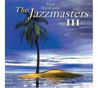Hardcastle, Paul - Jazzmasters 3 by Hardcastle, Paul (1999) Audio CD