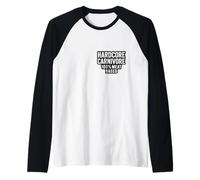 Hardcore Carnivore 100% régime à Base de Viande Manche Raglan