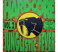 Hardcore Junglistic Fever 2 (1994) [Import]
