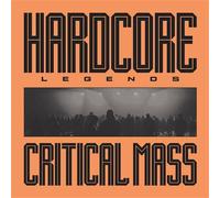 Critical Mass - Hardcore Legends - 180 Gram Vinyl